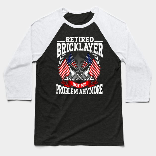 Brick Layer Union Bricklayer Retired Bricklayer Baseball T-Shirt by IngeniousMerch